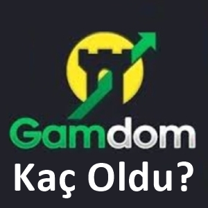 Gamdom Kaç Oldu